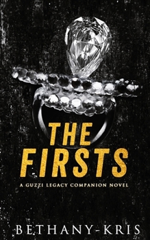 The Firsts: A Guzzi Legacy Companion Novel - Book #7 of the Guzzi Legacy