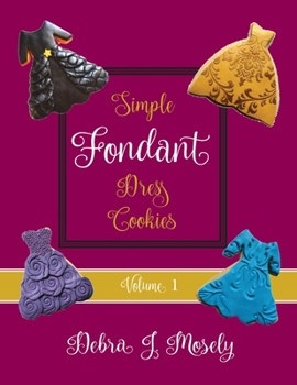 Paperback Simple Fondant Dress Cookies, Volume 1 Book