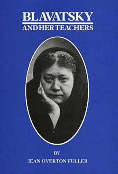 Hardcover Blavatsky and Her Teachers Book