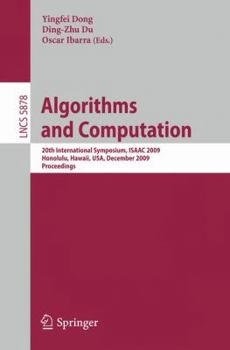 Paperback Algorithms and Computation: 20th International Symposium, Isaac 2009, Honolulu, Hawaii, Usa, December 16-18, 2009. Proceedings Book