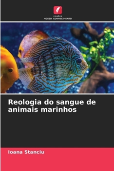 Reologia do sangue de animais marinhos (Portuguese Edition)