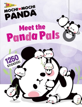 Paperback Mochi Mochi Panda: Meet the Panda Pals: 1250 Stickers! Book