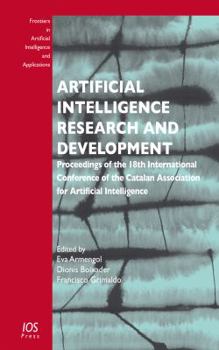 Paperback Artificial Intelligence Research and Development: Proceedings of the 18th International Conference of the Catalan Association for Artificial ... Intelligence and Applications, 277) Book