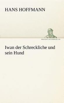 Paperback Iwan Der Schreckliche Und Sein Hund [German] Book
