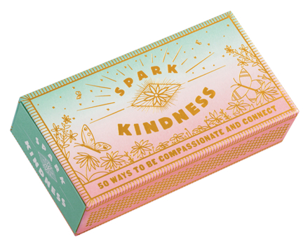 Misc. Spark Kindness: 50 Ways to Be Compassionate and Connect (Inspirational Affirmations for Being Kind, Matchbox with Kindness Prompts) Book