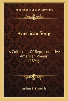 Paperback American Song: A Collection Of Representative American Poems (1894) Book