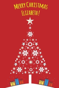 Paperback Exceptional Christmas red journal diary: a Notebook journal for Elizabeth - blank lined 120 pages, 6"x9" Book