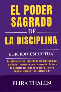 Paperback El Poder Sagrado de la Disciplina - Ediction Espiritual [Spanish] Book