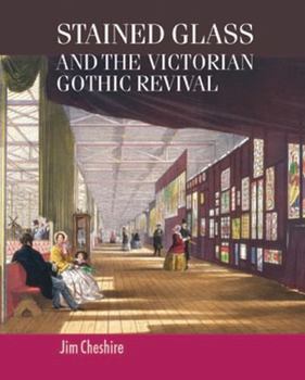 Hardcover Stained Glass and the Victorian Gothic Revival Book