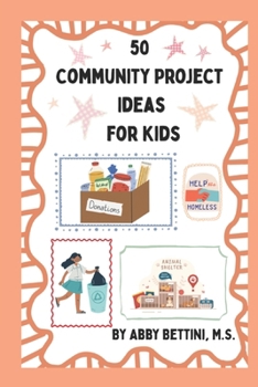 Paperback 50 Community Project Ideas for Kids Book