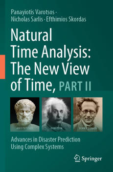 Natural Time Analysis: The New View of Time, Part II: Advances in Disaster Prediction Using Complex Systems