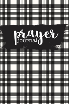 Paperback Prayer Journal: Guided daily prayer requests (Black and White Plaid) Book