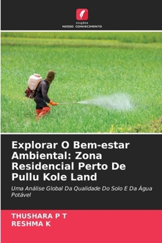Paperback Explorar O Bem-estar Ambiental: Zona Residencial Perto De Pullu Kole Land [Portuguese] Book