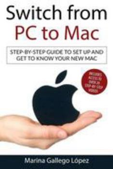 Paperback Switch from PC to Mac: Step-by-step guide to set up and get to know your new Mac Book