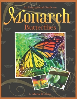 Paperback An Educational Guide On Monarch Butterflies Book