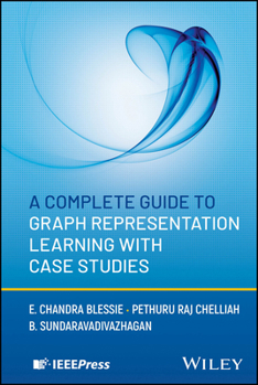 Hardcover A Complete Guide to Graph Representation Learning with Case Studies Book