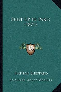 Paperback Shut Up In Paris (1871) Book
