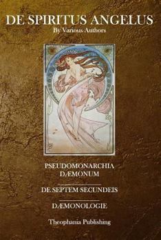 de Spiritus Angelus: Pseudomonarchia Daemonum, de Septem Secundeis, Daemonologie
