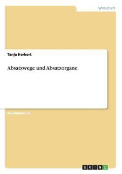 Paperback Absatzwege und Absatzorgane [German] Book