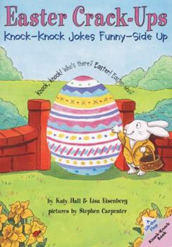 Paperback Easter Crack-Ups: Knock-Knock Jokes Sunny Side Up: An Easter and Springtime Book for Kids Book
