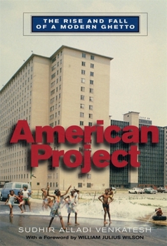 Paperback American Project: The Rise and Fall of a Modern Ghetto Book