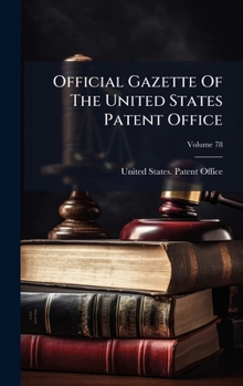 Official Gazette Of The United States Patent Office