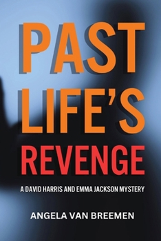 Paperback Past Life's Revenge: A David Harris and Emma Jackson Mystery Book