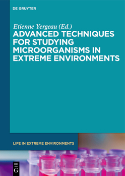 Hardcover Advanced Techniques for Studying Microorganisms in Extreme Environments Book