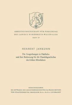 Paperback Die Ausgrabungen in Haithabu Und Ihre Bedeutung Für Die Handelsgeschichte Des Frühen Mittelalters [German] Book