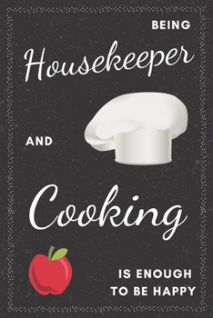 Paperback Housekeeper & Cooking Notebook: Funny Gifts Ideas for Men/Women on Birthday Retirement or Christmas - Humorous Lined Journal to Writing Book