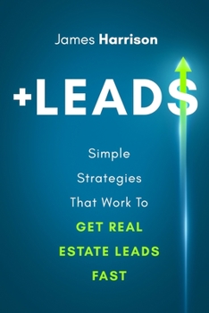 Paperback +Leads: Simple Strategies That Work To Get Real Estate Leads Fast Book