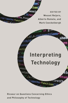 Paperback Interpreting Technology: Ricoeur on Questions Concerning Ethics and Philosophy of Technology Book