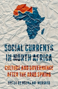 Paperback Social Currents in North Africa: Culture and Governance After the Arab Spring Book