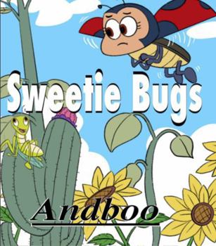 Paperback Sweetie Bugs: Volume 1 Book