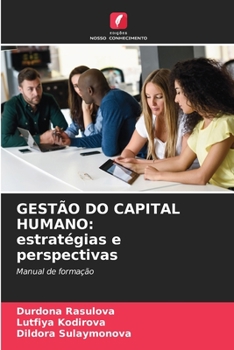 GESTÃO DO CAPITAL HUMANO: estratégias e perspectivas: Manual de formação