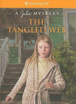 The Tangled Web: A Julie Mystery - Book  of the American Girl Mysteries