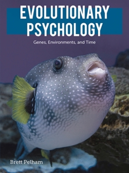 Paperback Evolutionary Psychology: Genes, Environments, and Time Book