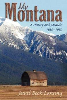 Paperback My Montana: A History and Memoir, 1930-1950 Book