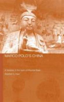 Hardcover Marco Polo's China: A Venetian in the Realm of Khubilai Khan Book