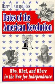 Paperback Dates of the American Revolution: Who, What, and Where in the War for Independence Book