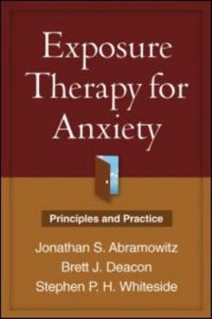 Hardcover Exposure Therapy for Anxiety: Principles and Practice Book