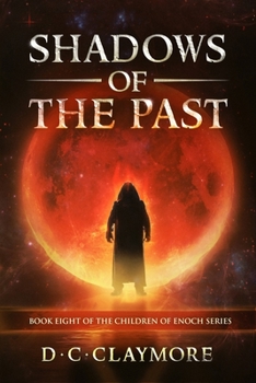 Paperback Shadows of the Past: The Children of Enoch Series Book 8 Book