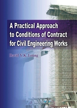 Hardcover A Practical Approach to Conditions of Contract for Civil Engineering Works Book