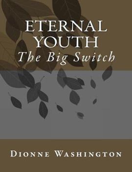 Paperback Eternal Youth: The Big Switch Book