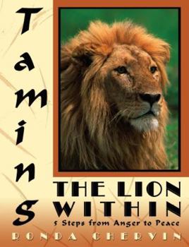 Paperback Taming the Lion Within: 5 Steps from Anger to Peace Book