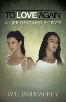 Paperback To Love Again: A Life Destined by Fate Book