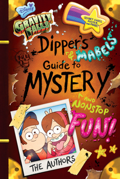 Hardcover Gravity Falls: Dipper's and Mabel's Guide to Mystery and Nonstop Fun! Book