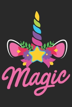 Magic (Unicorn Journal Notebook): unicorn journal, unicorn notebook, unicorn journal amazon, unicorn journal with lock, unicorn journal for girls, ... of activity , unicorn journal sketchbook