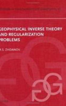 Hardcover Geophysical Inverse Theory and Regularization Problems (METHODS IN GEOCHEMISTRY AND GEOPHYSICS) Book