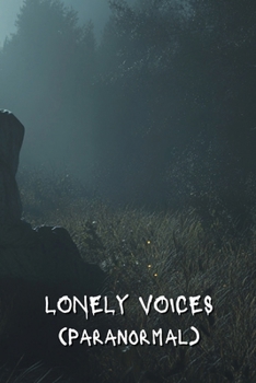 Paperback LONELY VOICES (Paranormal) Book